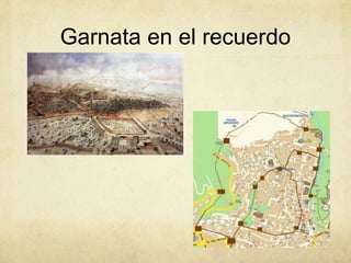 Garnata en el recuerdo
 