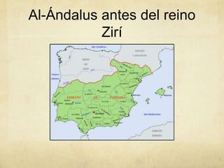 Al-Ándalus antes del reino
           Zirí
 