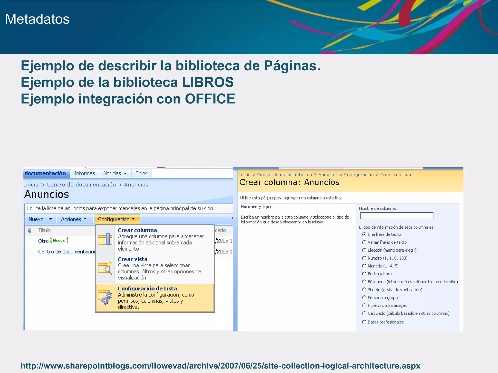 MOSS: Áreas funcionalesInteligencia de negocioColaboraciónWindowsSharePointServicesPortalProcesos de negocioGestión de contenidosBúsquedaExcel en el servidor, portales BI sobre SQL Server, Analysis Services, Business Data CatalogEmail, gestión de proyectos, blogs, wikis…Versiónmejorada de Portal paraagregación de contenidos y personalizaciónFormularios en servidor, workflows, integración de aplicaciones LOBPotente motor de búsquedaGestiónintegrada de documentos, registro y publicación Web