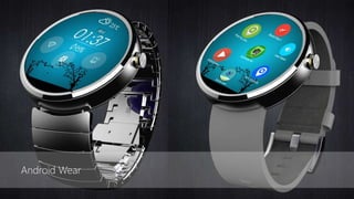 Android Wear
 