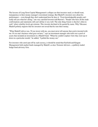 The lessons of Long­Term Capital Management's collapse are that investors need, or should want, 
transparency in their mon...