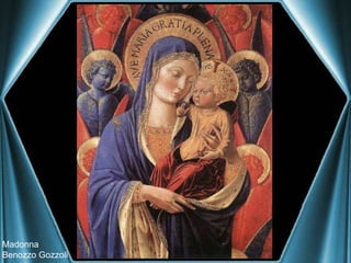 Madonna Benozzo Gozzoli 