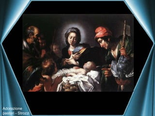 Adorazione  pastori - Strozzi 