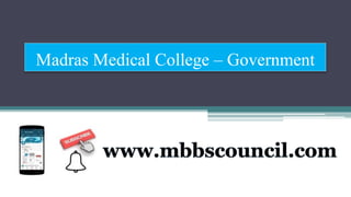 Madras Medical College – Government
 