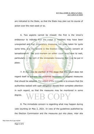 W.P.Nos.10486 & 10812 of 2021
and 12814 of 2020
are indicated to the State, so that the State may plan out its course of
a...