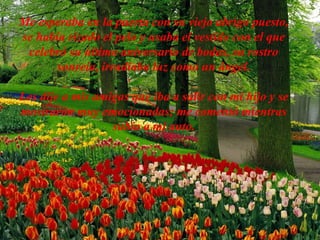 Me esperaba en la puerta, se había rizado el pelo y usaba el vestido con el que celebró su último aniversario de bodas, su sonrisa irradiaba.  “ Les dije a mis amigas que iba a salir con mi hijo y se mostraron muy emocionadas” me comentó mientras subía a mi auto. 