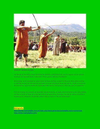 DANZAS Y MUSICA NATIVA
Las danzas de los nativos tienen diversidad de sentidos e interpretaciones, pero la mayoría son de carácter
espiritual, que expresan llanto, melancolía , miedo, guerra, defensa y humillación.
Sin embargo, en la actualidad en varias etnias de Madre de Dios, es clara la influencia de la cultura mestiza.
La melodía musical, los instrumentos musicales ya no son propios de los grupos nativos. Existe un mestizaje
de costumbres, logrando resaltar los siguientes bailes típicos: Changanacuy, Otorongo, Suri y el castañero.
Pero sin embargo los procesos de desarrollo cultural modernos, se están experimentando en las comunidades
nativas, corriendo el riesgo de perder las tradiciones, costumbres, leyendas y demás de manera irresistible a
medida que la civilización y desarrollo cultural avanzan hacia un “Mundo Desarrollado”.
Bibliografía:
http://portal.madrededios.com.pe/index.php/datos-generales/actividades-socio-economicos
http://www.madrededios.com/
 