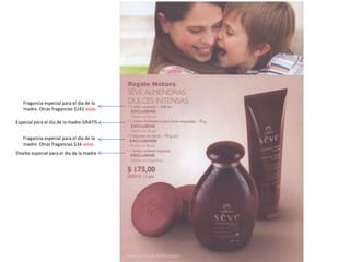 Diseño especial para el día de la madre
Fragancia especial para el día de la
madre. Otras fragancias $141 solas
Especial para el día de la madre GRATIS
Fragancia especial para el día de la
madre. Otras fragancias $34 solos
 