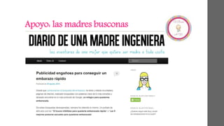 Apoyo: las madres busconas 
 