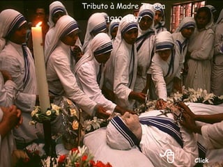  Click Tributo à Madre Teresa  1910-1997 