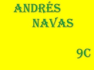 Andrés
  navas

          9c
 