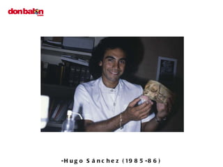 -Hugo Sánchez (1985-86) 
