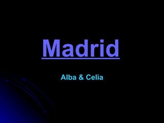 Madrid Alba & Celia 