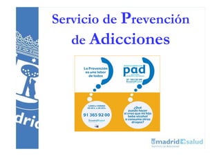 Servicio de Prevención
   de Adicciones
 