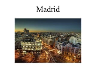Madrid

 