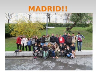 MADRID!!
 