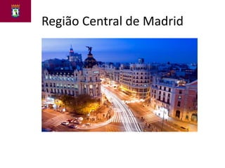 Região Central de Madrid
 
