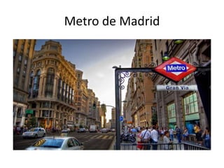 Metro de Madrid
 