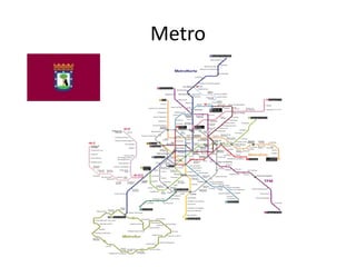 Metro
 