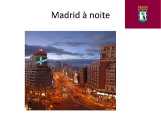 Madrid à noite
 