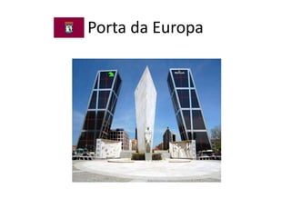 Porta da Europa
 