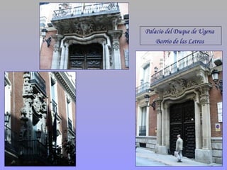 Palacio del Duque de Ugena
Barrio de las Letras
 