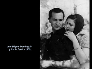Luis Miguel Dominguín  y Lucía Bosé - 1959 