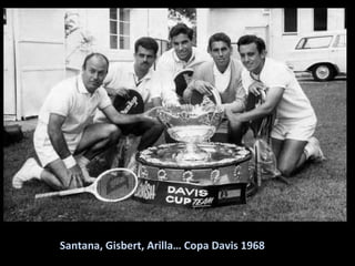 Santana, Gisbert, Arilla… Copa Davis 1968 
