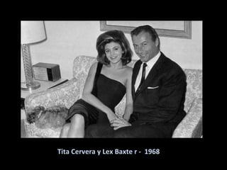 Tita Cervera y Lex Baxte r -  1968 