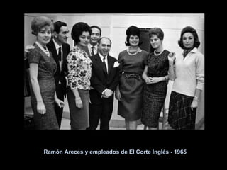 Ramón Areces y empleados de El Corte Inglés - 1965 