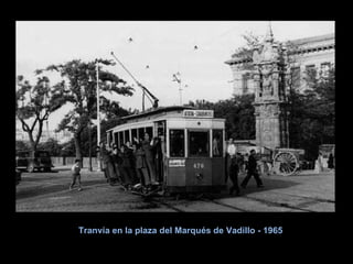 Tranvía en la plaza del Marqués de Vadillo - 1965 