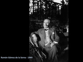 Ramón Gómez de la Serna - 1969 
