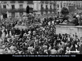 Procesión de El Cristo de Medinaceli (Plaza de las Cortes) - 1958 