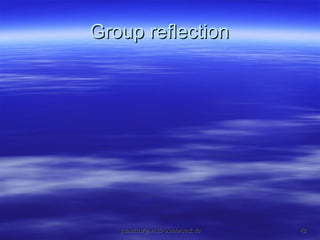 Group reflection 