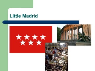 Little Madrid
 