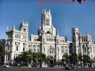 Palacio de Comunicaciones – Torre del
Reloj