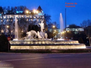 Fuente de
Neptuno