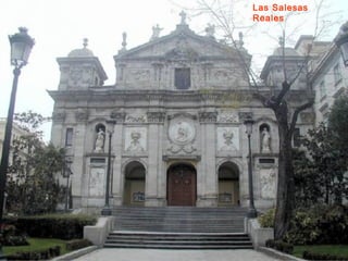Las Salesas
Reales