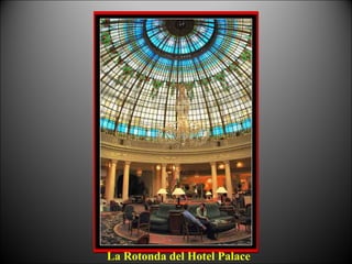 La Rotonda del Hotel Palace
 