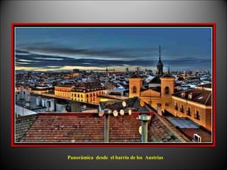Panorámica desde el barrio de los Austrias
 