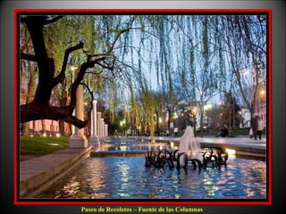 Paseo de Recoletos – Fuente de las Columnas
 