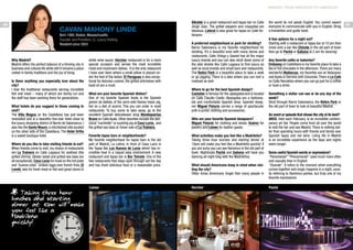 MADRID: FROM AMERICAN TO AMERICAN

44

Cavan Mahony Linde
Born 1968, Boston, Massachusetts
Founder and President, CL Luxury Holding
Resident since 2003

Why Madrid?
Madrid offers the perfect balance of a thriving city in
business and cultural life while still it remains a place
rooted in family traditions and the joy of living.
Is there anything you especially love about the
city?
I love the traditional restaurants serving incredible
fish and meat – many of which are family run and
the staff has been working there for generations.
What hotels do you suggest to those coming to
visit?
The Villa Magna on the Castellana has just been
renovated and is a beautiful five-star hotel close to
the luxury shopping district of Barrio de Salamanca. I
also like the Santo Mauro, a refurbished villa located
on the other side of the Castellana. The Hotel Orfila
is a sweet boutique hotel.
Where do you like to take visiting friends to eat?
When friends come to visit, my choice of restaurants
are La Trainera on Calle Lagasca for seafood (the
grilled shrimp, lobster salad and grilled sea bass are
all exceptional), Casa Lucio for meat on the hot plate
and ¨huevos rotos¨ -broken eggs over french fries, El
Landó, also for fresh meat or fish and great clams in

Taking three hour
lunches and starting
dinner at 10pm will make
you feel like a
Madrileno
quickly!

white wine sauce. Horcher restaurant is for a more
special occasion and serves the most incredible
meat and mushroom dishes. It is the only restaurant
I have ever been where a small pillow is placed under the feet of the ladies. El Paraguas is also exceptional for Asturian cuisine, the grilled artichokes with
basil oil are a must.
What are your favorite Spanish dishes?
One of my favorite Spanish foods is the Spanish
jamón de bellota, of the semi-wild Iberian black pig,
fed on a diet of acorns. This you can order in most
restaurants. To buy some to take away, go to the
excellent Spanish delicatessen shop Mantequerías
Bravo on Calle Ayala. Other favorites include the delicious “cochinillo” or suckling pig at Casa Lucio, and
the grilled sea bass or Dover sole at La Trainera.

Alkalde is a great restaurant and tapas bar on Calle
Jorge Juan. The grilled peppers and croquetas are
fabulous. Lateral is also great for tapas on Calle Velázquez.
A preferred neighborhood or park for strolling?
Barrio Salamanca is my favorite neighborhood for
strolling. It’s a beautiful area with many stores and
restaurants. Calle Ortega y Gasset has all the major
luxury brands and you can also stroll down some of
the side streets like Calle Lagasca to find luxury as
well as local brands and small bars and restaurants.
The Retiro Park is a beautiful place to take a walk
or go jogging. There is a lake where you can rent a
rowboat as well.
Where to go for the best Spanish design?
Castañer is famous for the alpargatas and is located
on Calle Claudio Coello. Alpargatas are a fashionable and comfortable Spanish shoe. Spanish designer Miguel Palacio carries a range of spectacular
prêt-a-porter clothing and accessories.
Who are your favorite Spanish designers?
Miguel Palacio for clothing and shoes. Suárez for
jewelry and Loewe for leather goods.

Favorite tapas bars or neighborhoods?
My favorite neighborhood for tapas bars is the old
part of Madrid, La Latina. In front of Casa Lucio is
the Tapas Bar Los Huevos de Lucio which has incredible food in a casual easy environment. A new
restaurant and tapas bar is Bar Tomate. One of the
few restaurants that stays open through out the day
and has fresh delicious food at a reasonable price.

What activities make you feel like a Madrileño?
Taking three hour lunches and starting dinner at
10pm will make you feel like a Madrileño quickly! If
you are lucky you can see flamenco in the old part of
town. Nightclubs Pachá and Gabana will have you
dancing all night long with the Madrileños.

Loewe

Horcher

What should Americans keep in mind when visiting the city?
Often times Americans forget that many people in

the world do not speak English. You cannot expect
everyone to communicate with you in English. Bring
a translation and guide book.
A few options for a night out?
Starting with a restaurant or tapas bar at 10 pm then
move onto a bar like Chicote in the old part of town
then go to Pachá or Gabana at 2 am for dancing!
Any favorite cafés or bakeries?
Embassy on Castellana is my favorite place to take a
tea or hot chocolate in the afternoon. There are many
wonderful Mallorcas, my favorites are on Velázquez
and Ayala or Serrano with Columela. There is Le Cafe
on Calle Recoletos where you can go just for a coffee
or have a drink.
Something a visitor can see or do any day of the
week?
Stroll through Barrio Salamanca, the Retiro Park or
the old part of town to look at beautiful Madrid.
An event or episode that shows the city at its best?
ARCO, held each February, is an incredible contemporary art fair. People come from all over the world
to visit the fair and see Madrid. There is nothing better than spending hours with friends and family over
Spanish tapas and red wine. Living life in Madrid
is an incredible experience as the days and nights
seem longer.
Some useful Spanish words or expressions?
“Fenomenal!” “Phenomenal!” used much more often
and casually than in English.
“Duende”. It refers to the moment when everything
comes together and magic happens in a night, usually referring to flamenco parties, but truly one of my
favorite expressions.
Pachá

45

 