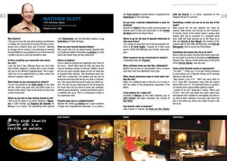 MADRID: FROM AMERICAN TO AMERICAN

48

Matthew scott
1970, Ketchikan, Alaska
Chef and owner of Restaurant Gumbo
Resident since 1996

Why Madrid?
I first got to know the city while studying architecture
in college and came back to Europe through a scholarship and a student work visa in France. Wanting
to change over to cooking, I was planning on passing
through Madrid to say goodbye to my friends here but
I landed a job as a cook and decided to stay.

I like Chantarella near the Bernabéu stadium or La
Gastroteca on Calle Santiago.

Is there anything you especially love about
the city?
I love the feel it has. Although there are more than
three million residents, it seems like a much smaller
city due to the different neighborhoods. This is especially true of my neighborhood La Latina, which has
become a popular night area.

Advice on tipping?
A tip is called la propina and Spaniards don’t tend to
tip much – they’ll often take the bills and leave the
coins of whatever change is returned. Waiters, they’ll
tell you are paid a proper wage and do not need tips
to augment their salaries. But sometimes when you
walk into a restaurant, the waiters will see you as
American and know that we tip very well in comparison. This means that they tend to give you better service. The 20% tip you might leave in the US would be
too much here, but you want to show your gratitude,
without going overboard. Leaving something small in
a cafeteria and up to 10% in a restaurant is ideal in
my experience here.

What hotels do you recommend to visitors?
I’ve put my parents at the Hotel Abalú on the Calle
del Pez, which was quite nice, and other times in a
weekly rental, which I tend to like better as they have
a more homey feel.
Where do you like to take visiting friends to eat?
I like to go for tapas in La Latina, Galician in Maceiras in Calle Huertas, La Taquería del Alamillo for
Mexican in La Latina. For something more upscale

What are your favorite Spanish dishes?
May sound silly, but my single favorite Spanish dish
is a tortilla de patata. Fortunately, La Ardosa on Calle
Colón still makes them as they should be!

Favorite tapas bars or neighborhoods?
Besides the tortilla, La Ardosa has a good selection
of tapas, like croquetas and salmorejo. In La Latina, I

Café Central

My single favorite
Spanish dish is a
tortilla de patata.

like Toma Jamón for jamón serrano, croquetas at the
Salamanca on the Cava Baja.

Café del Nuncio in La Latina, especially on the
stepped terrace in summer!

Do you have a favorite neighborhood or park for
strolling?
Besides the Retiro to take a walk and see people, my
favorite park to relax and disconnect is the Campo
del Moro behind the Royal Palace.

Something a visitor can see or do any day of the
week?
Walk around the old city, between Sol, Plaza de
Oriente, Calle Arenal, and Carrera de San Francisco
El Grande. Some of the streets where I always take
visitors offer lots of surprises in a relatively small
area: Calle del Codo opening up on the Plaza de la
Villa, the Church of San Miguel, the remains of the
original wall on the Calle del Almendro, the Café del
Monaguillo. And of course the Plaza Mayor.

Where to go for the best of Spanish delicacies to
take back home?
I am usually so busy that I go at the last possible moment to El Corte Inglés. I usually try to take some
jamon, turrón, and although more French, some foiegras.
What museums do you recommend to visitors?
I especially enjoy the Thyssen.
What activities make you feel like a Madrileño?
Madrid has become so cosmopolitan since I’ve been
here that I feel more Madrileño every day.
What should Americans keep in mind when visiting the city?
Relax, it’s a different pace of life here, try to enjoy it.
And be careful of the pickpockets, especially in the
Metro.
A few options for a night out?
Cocktails at Maluca on the Calle Calatrava, jazz at
Café Central, late-night chocolate and churros at
San Ginés.
Any favorite cafés or bakeries?
Café Central in Huertas, El Horno de San Onofre,
Abalú

Something that shows the city at its best?
Have a tinto de verano, red wine with lemon soda over
ice, at sunset in summer on the steps at Café Nuncio.
Heaven. Also, having a drink while lying on the grass
at the Terraza Atenas, near the river.
Some useful Spanish words or expressions?
“Te invito.” “I invite you” is not just inviting someone
to come along, but in Spanish means you´re actually
offering to pay the bill!
“Nos vemos a las 8:15.” “We’ll see each other at
8:15” does NOT necessarily mean that the person
will be there at 8:15. For Spaniards there is usually a
20-minute grace period before getting irritated.
“¿Quién da la vez?” Basically it means “Who’s last
in line?” and you’ll see these big mobs called lines
everywhere from markets to mercadillos, but there is
an order to their madness. If you don’t ask who’s the
last in line when you arrive, you might not get in the
line at all.

Gastroteca

49

 