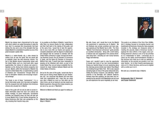 MADRID: FROM AMERICAN TO AMERICAN

3

2

Madrid has always been characterized by the ease
with which visitors can adapt themselves to daily life
here. And it is precisely this characteristic that best
defines the city, and is one of the strengths that has
helped Madrid to consolidate its position as one of the
great European capital cities.
Madrid is a visitor-friendly city, a view shared by
visitors from all over the world. And we would like
to establish closer ties with American citizens. The
fact is that Madrid shares fundamental values with
the United States, such as a hard-work ethic, equal
opportunities, the mixture of cultures and social integration as the driving force behind prosperity. And
as such, Madrid, within the framework of Madrid City
Council’s United States Plan, is implementing a series
of initiatives and “mechanisms” through which we
hope to strengthen relations and encourage reciprocal exchange.
This Guide is one of those “mechanisms”. It is a
tourist information guide, but it has been put together
from the viewpoint and with feedback from American
citizens who actually live in Madrid.
Users of the guide will not only be able to access indepth information about the city’s rich cultural and
artistic heritage, its great restaurants, recreational
activities and shopping areas, but they will also get
to know Madrid from a more familiar perspective, as
fellow Americans offer their own perspective on the
city, including their favorite hang-outs.

In my position as the Mayor of Madrid, I would like to
offer them my sincere thanks for their collaboration
and their hard work in the making of this guide, and
at the same time, I would like to take the opportunity to once more offer our thanks and express our
complete satisfaction with the degree of collaboration
and dialogue that we continue to maintain with the
United States of America in Spain, through the American Business Council, the US Chamber of Commerce
in Spain, and the Spain-US Chamber of Commerce.
Without their help, it would have been impossible to
develop all the initiatives with which, as part of the
United States Plan, we are trying to establish this framework for closer relations between Madrid and the
United States of America.
And as for the users of this guide, I would also like to
thank you for having chosen Madrid as your destination city. I am convinced that Madrid will more than
meet your expectations and I hope that you enjoy
your stay in Madrid so much so, that when you do
return home, you do so hoping to one day repeat your
Madrid experience. Because from today onwards, you
are one of us, you are a “Madrileño”.
Welcome to Madrid and thank you again for visiting us!

Alberto Ruiz-Gallardón
Mayor of Madrid

My wife, Susan, and I would like to join the Madrid
city government in welcoming you to Madrid. We
are relatively new arrivals ourselves and have enjoyed exploring all that Madrid has to offer. The City’s
“Madrid: From American to American” guide provides
an excellent introduction. Along with a brief history,
it features tips and suggestions from several Americans living here—including our own Consul General,
Peggy Gennatiempo.
Susan and I wouldn’t want to miss the opportunity
to include here some of our own recommendations.
Among our favorite things to do are wandering along
the charming narrow streets near historic Plaza Mayor
and strolling through Retiro Park. We’ve also enjoyed
sampling tapas at many of the great restaurants here,
visiting the famous museums, and attending “fútbol”
matches at the Bernabéu and Calderón stadiums.
Perhaps more than anything, we have been very impressed by the warmth of the Madrileños and are sure
you will experience the same hospitality as we have.

This guide is an initiative of the City’s Plan USAMadrid, a strategy focused on increasing tourism and
investments by Americans. Among the many proposals
included in the strategy are measures aimed at
meeting the security needs of American tourists. I
applaud the City’s efforts in this regard, since protecting American citizens is one of my top priorities
as U.S. Ambassador to Spain. I encourage you to
check out the safety recommendations included in
this brochure and invite you to visit our website for
information on the services we provide in our Consular Section. Go to http://madrid.usembassy.gov/,
click on U.S. Citizen Services, and be sure to register
with us while you’re at it.
We wish you a wonderful stay in Madrid,

Ambassador Alan D. Solomont
and Susan Solomont

 