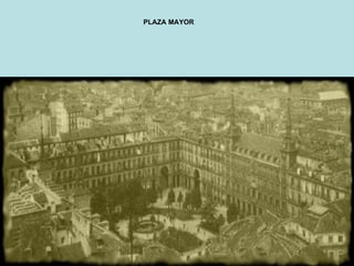 PLAZA MAYOR 