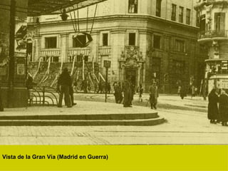 Vista de la Gran Vía (Madrid en Guerra)  
