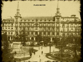 PLAZA MAYOR 