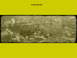 PLAZA MAYOR 