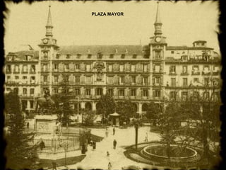PLAZA MAYOR
 