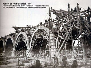 Puente de los Franceses  – 1960 Construcción del Puente de los Franceses sobre el Manzanares aún sin canalizar. En primer plano los Ingenieros Directores 